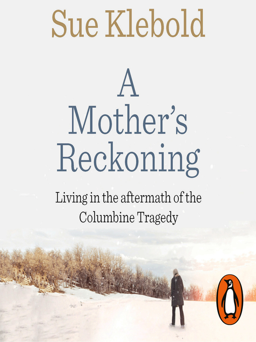 Title details for A Mother's Reckoning by Sue Klebold - Wait list